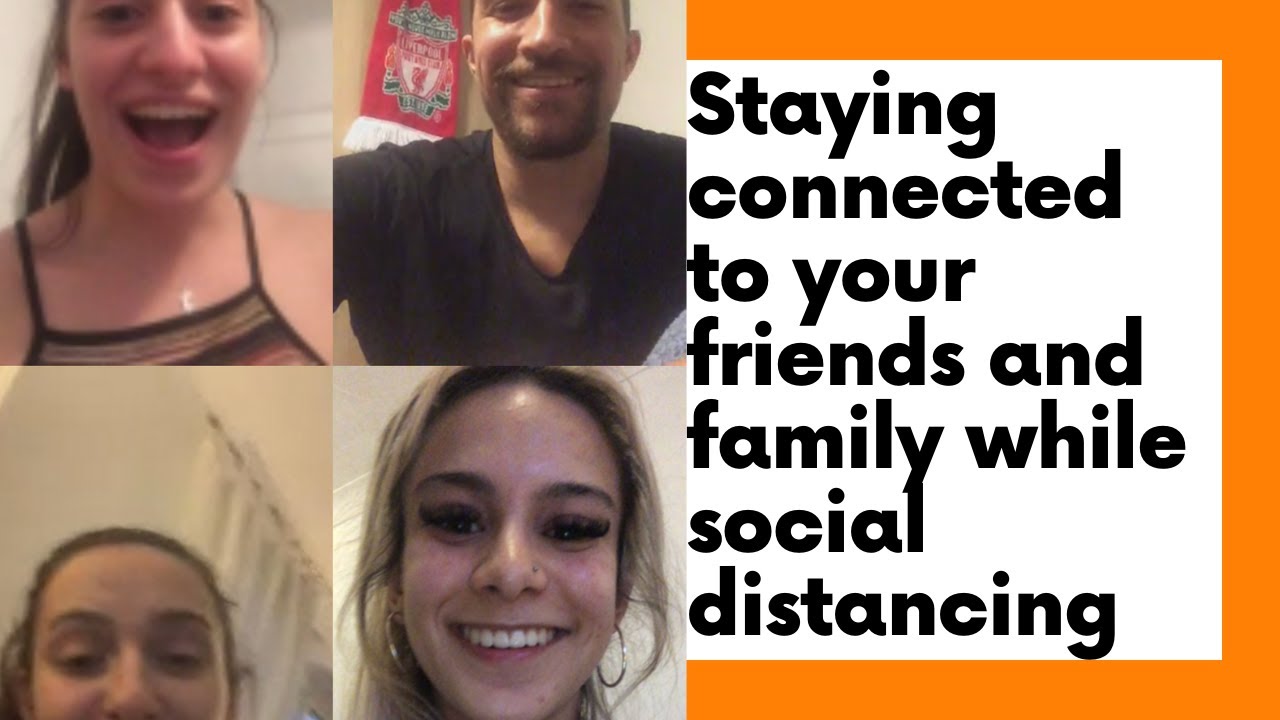 How to stay connected while social distancing - YouTube