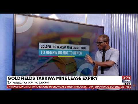 Goldfields Tarkwa Mine lease expoiry: To review or not review | PM Express (03-06-26)