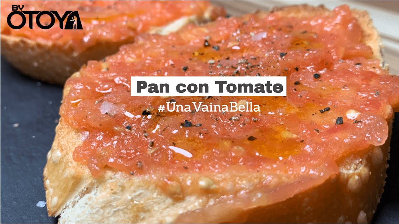 Pan con Tomate | byOtoya