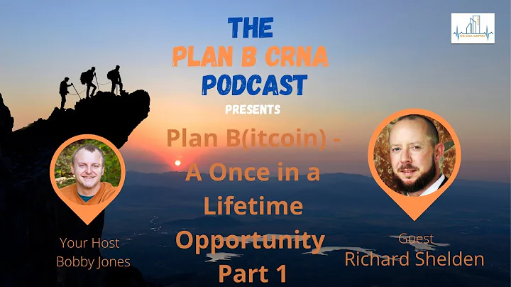 Provider Spotlight - Plan B(itcoin) - A Once in a Lifetime Opportunity with Richard Shelden Part 1