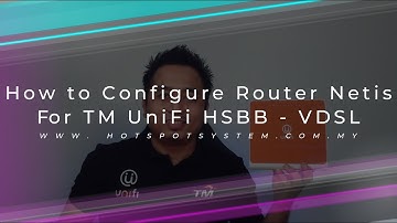 How to Configure Netis Router for TM UniFi HSBB - VDSL