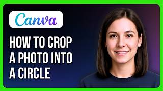 How To Crop A Photo Into A Circle In Canva (Transparent Backgrounds) screenshot 2