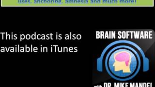 Brain Software Podcast #14: Hypnotic phenomenon, hypnosis uses, anchoring, amnesia and much more! screenshot 1