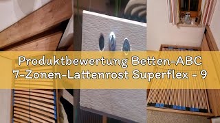 Produktbewertung Betten-ABC 7-Zonen-Lattenrost Superflex - 90x200cm - Selbstmontage - Mittelzonenver