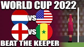 WORLD CUP 2022 - Beat The Keeper - Netherlands vs USA - England vs Senegal - 5 Minute Match