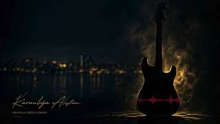 Karanlığa Alıştım | Anadolu Rock &amp; Arabesk Fusion &amp; Midnight Anatolia