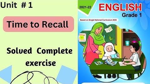 English Grade 1 || Unit # 1 Time to Recall  complete exercise  Q / A || English PTB