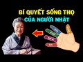 Bí Quyết Sống Thọ Của Người Nhật Chỉ Trong Lòng Bàn Tay, Rất Hay Mà Người Việt Không Biết