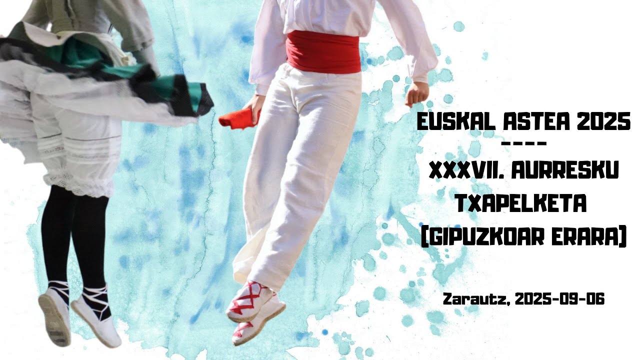 XXXVII. Aurresku txapelketa (Gipuzkoar erara) - Zarautz, 2025-09-06