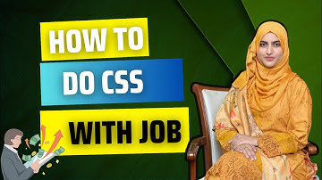 How to Do CSS With Job | CSP Ayesha Majid (FSP)