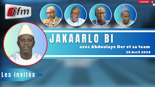 🚨TFM LIVE : Jakaarlo bi du 26 Avril 2024 avec Abdoulaye Der et sa team image