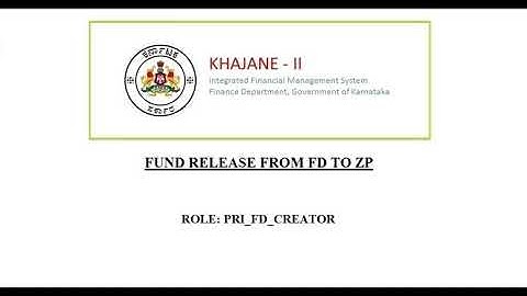 Fund Release from FD to ZP Khajane-2 PRI ||Khajane2