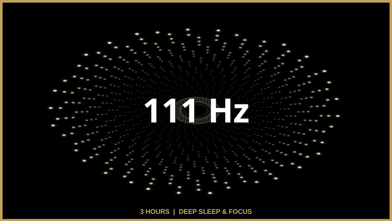 111 Hz (Solfeggio Scale) | Manifestation / Spiritual Awakening | 3 Hours Deep Sleep | 4K PCM Audio
