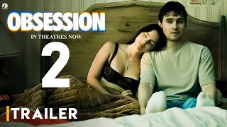 Obsession 2 - Trailer (2026) | Inde Navarrette, Michael Johnston | Obsession Sequel | Megan Lawless,