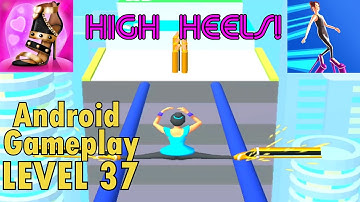 High Heels Level 37 - High Heels Game - High Heels Walking