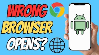 How to Change Default Browser on Android | Links Opening in Wrong App Fix