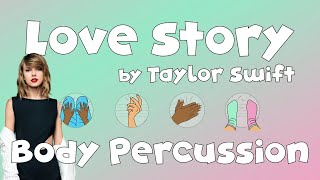 Body Percussion Love Story by Taylor Swift
