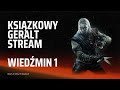 Jakie decyzje podjąłby książkowy Geralt w grach? - Gramy w Wiedźmin 1