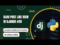 Like post function in Django Blog Project | Complete Django Course in urdu/hindi 28