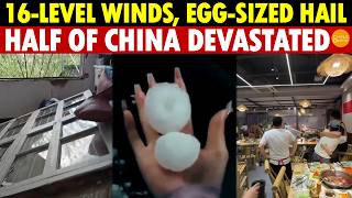 Devastating 16level Winds Rain And Eggsized Hail Sweep Half Of Chinalike The Apocalypse