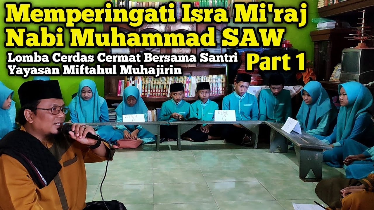 Lomba Cerdas Cermat - Memperingati Acara Isra Mi'raj Nabi Muhammad SAW | Miftahul Muhajirin