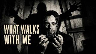 WHAT WALKS WITH ME | Dark Iskelmä Gothic Rock