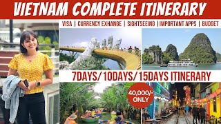 VIETNAM  COMPLETE ITINERARY FOR 7D / 10D / 15D | Vietnam Visa | Vietnam Tour Package | With Budget