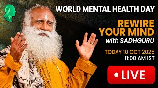🔴LIVE | Mind Rewiring Technique with Sadhguru | World Mental Health Day | 10 Oct 2025 | 11 AM IST