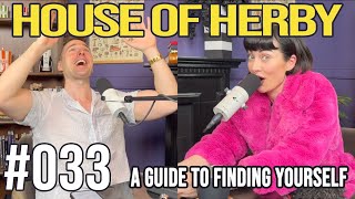 A Guide to Finding Yourself | Herby House Podcast | EP 033