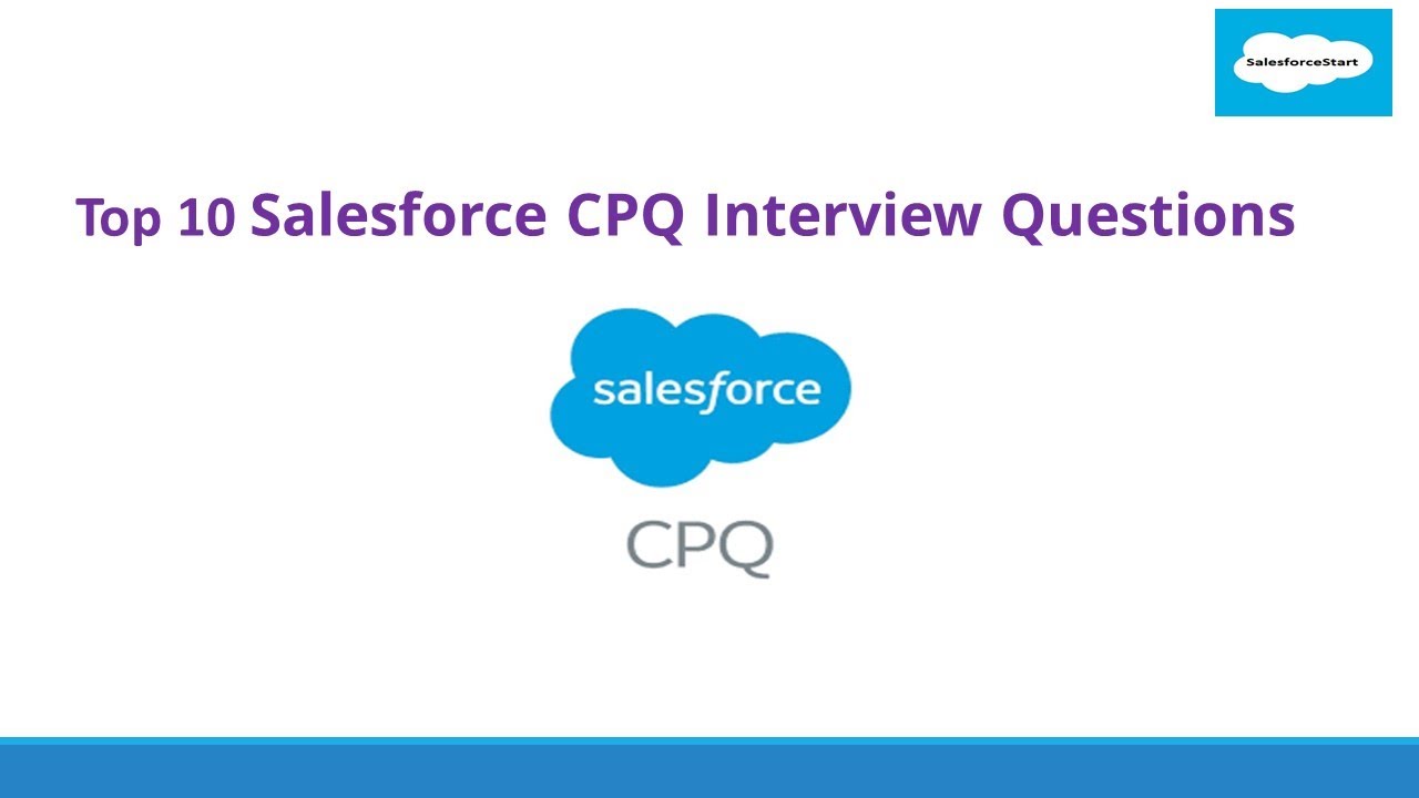 Top 10 Salesforce CPQ Interview Questions YouTube