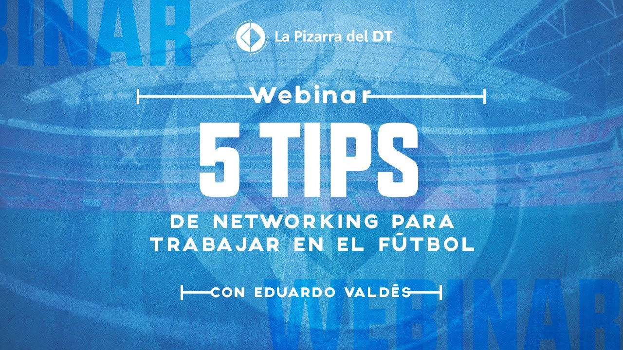 Webinar | 5 tips de networking para trabajar en el fútbol - YouTube
