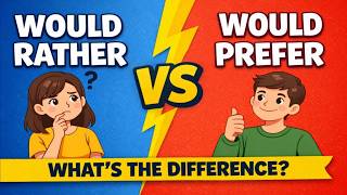 Stop Mixing These Up! (Would Rather vs. Would Prefer)
