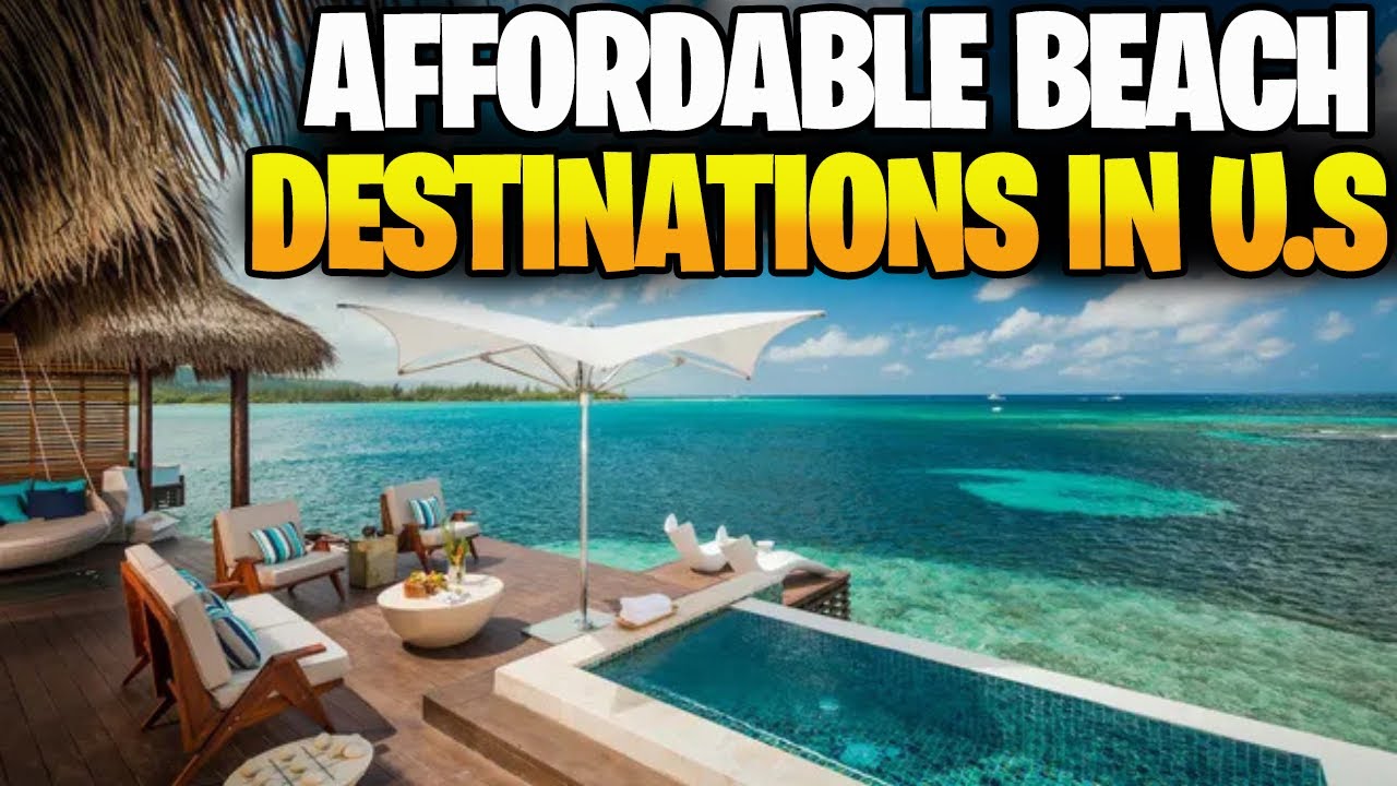 Best Affordable Beach Destinations In The US