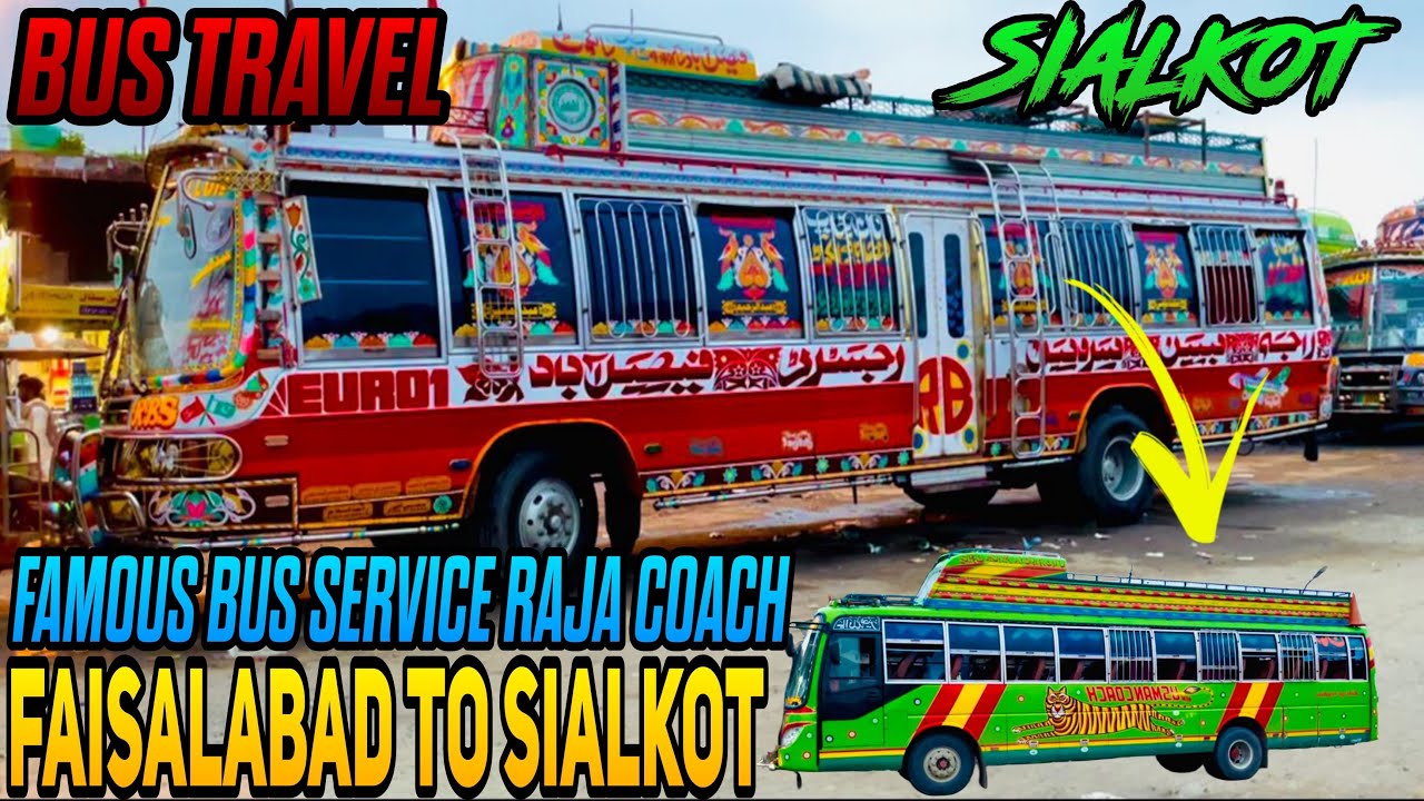 Bus Raja Goder The Famous Bus Service Raja Coach | Faisalabad to Sialkot | Traveling ...