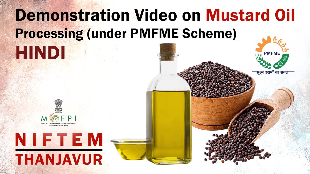 Demonstration Video on Mustard Oil Processing (under PMFME Scheme