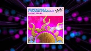 Supermini & Frankie Romano - Midas Touch (Extended Club Mix)