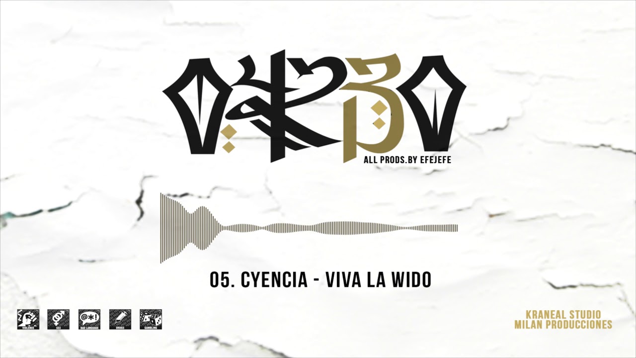 05. CYENCIA - VIVA LA WIDO [PROD. EFEJEFE]