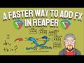 A Faster Way to Add FX in REAPER Mp3 Song