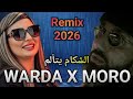 Moro X Cheba Warda البحر يتكلم L الشكام يتألم L Rap Rai Remix 2026