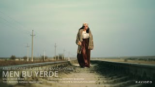 Selbi Tuwakgylyjowa ft Aref Yeganeh - Men bu yerde (Official Video 2023)