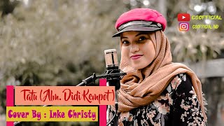 Download Lagu Didi Kempot - TATU (Ingke Kristy Cover) Download Lagu Didi Kempot - TATU (Ingke Kristy Cover)