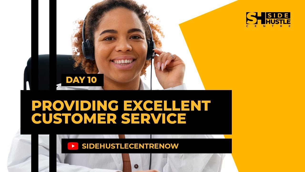 Day 10 - Providing Excellent Customer Service - YouTube