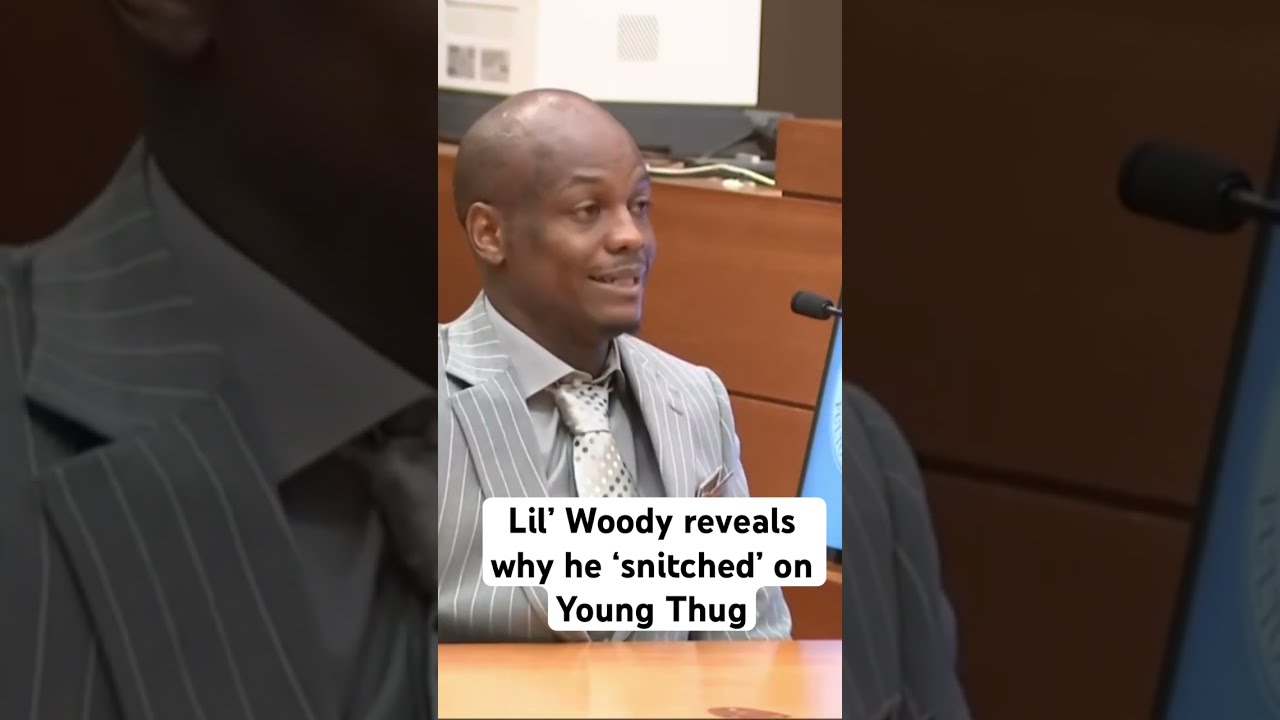 Lil Woody Reveals Why He Snitched On Young Thug