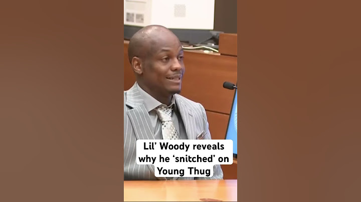 Lil’ Woody reveals why he ‘snitched’ on Young Thug