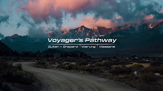 Voyager's Pathway  Sultan + Shepard | Warung | Massane  Mix (Pt.1)