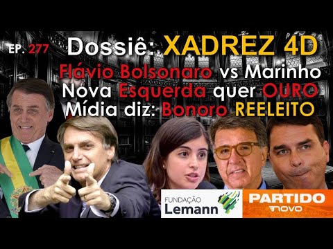Dossiê: Xadrez4D - Flávio Bolsonaro vs Marinho + NovaEsquerda quer
