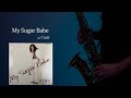 【City pop 萨克斯】山下达郎-My Sugar Babe