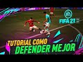 Como Defender En FIFA 21 TUTORIAL - Trucos Y Tips Para Defender Mejor Profesionalmente En FIFA 21