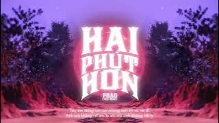 HAI PHÚT HƠN | PHÁO & CM1X | ORIGINAL MIX