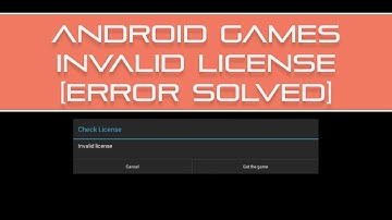 Android Games Invalid License Error [Solved]